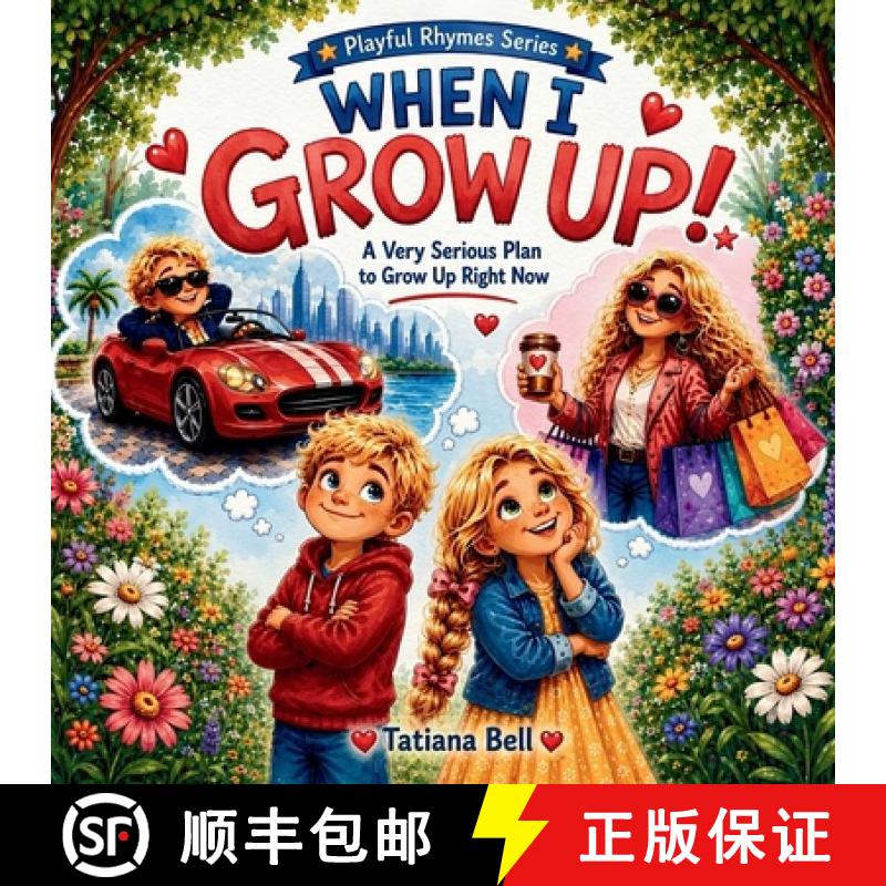 【3-4周达】When I Grow Up!: A Very Serious Plan to Grow Up Right Now/ For Young Readers 4 - 9 years o... [9798994148075]图片