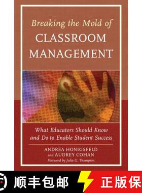 预订 Breaking the Mold of Classroom Management : What Educators Should Know and Do to Enable Student ... [9781475803488]