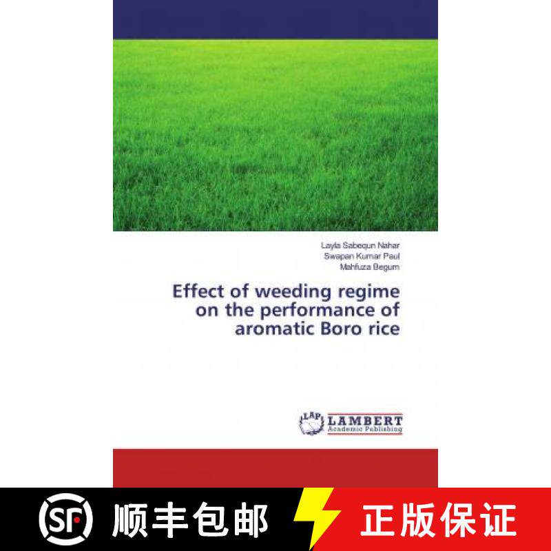 预订 Effect of weeding regime on the performance of aromatic Boro rice [9786200284501]