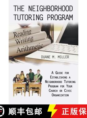 【3-4周达】The Neighborhood Tutoring Program: A Guide for Establishing a Neighborhood Tutoring Progra... [9781512702217]