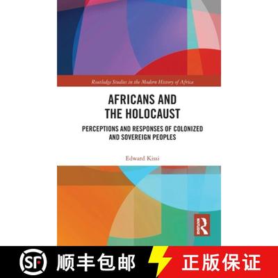 【3-4周达】Africans and the Holocaust: Perceptions and Responses of Colonized and Sovereign Peoples [9780367777494]
