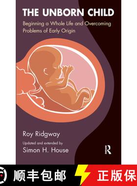【3-4周达】The Unborn Child: Beginning a Whole Life and Overcoming Problems of Early Origin [9780367105648]