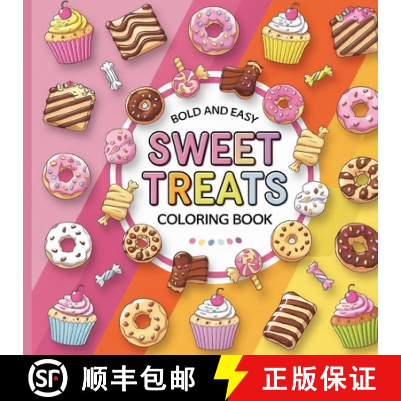 【3-4周达】Sweet Treats Coloring Book: Sweet Treats Food Coloring Book, Food Coloring Book, Fun Simpl... [9787231662221]