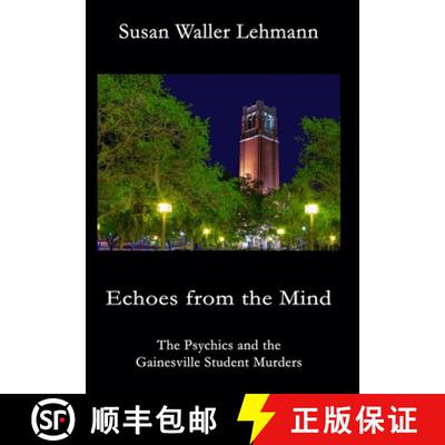 【3-4周达】精装 Echoes from the Mind: The Psychics and the Gainesville Student Murders [9780999230039]