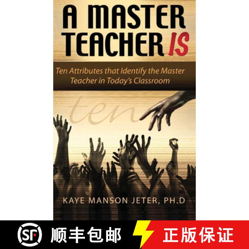预订 A Master Teacher IS: Ten Attributes that identify the Master Teacher in Today's Classroom [9780971086739]