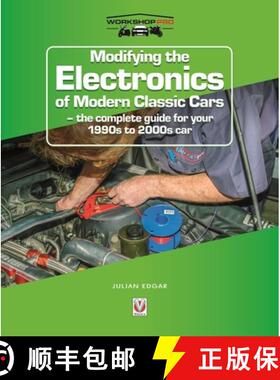 【3-4周达】Modifying the Electronics of Modern Classic Cars: - The Complete Guide for Your 1990s to 2... [9781787113930]
