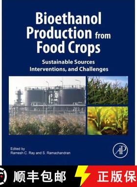 【3-4周达】Bioethanol Production from Food Crops: Sustainable Sources, Interventions, and Challenges [9780128137666]
