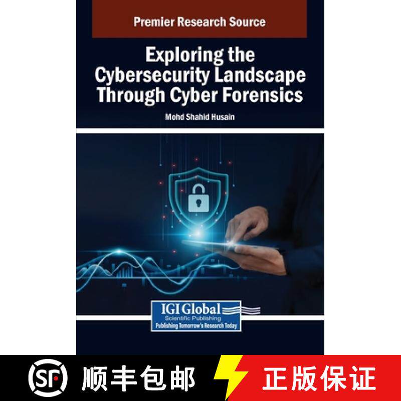 【3-4周达】Exploring the Cybersecurity Landscape Through Cyber Forensics [9798369349502]