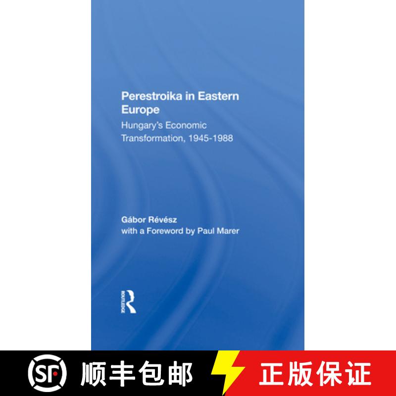 【3-4周达】Perestroika in Eastern Europe: Hungary's Economic Transformation, 1945-1988 [9780367282615]