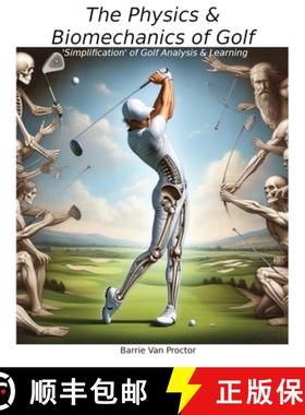 【3-4周达】The Physics and Biomechanics of Golf: Simplification of Golf Analysis & Learning [9781068581014]