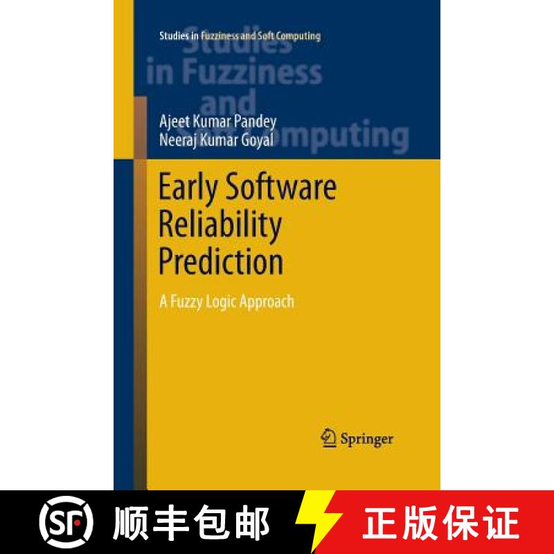 【3-4周达】Early Software Reliability Prediction : A Fuzzy Logic Approach [9788132217428]