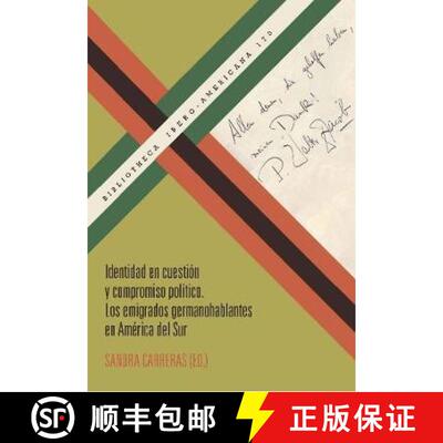 【3-4周达】Identidad en cuestion y compromiso politico: los emigrados germanohablantes en America del... [9788491920342]
