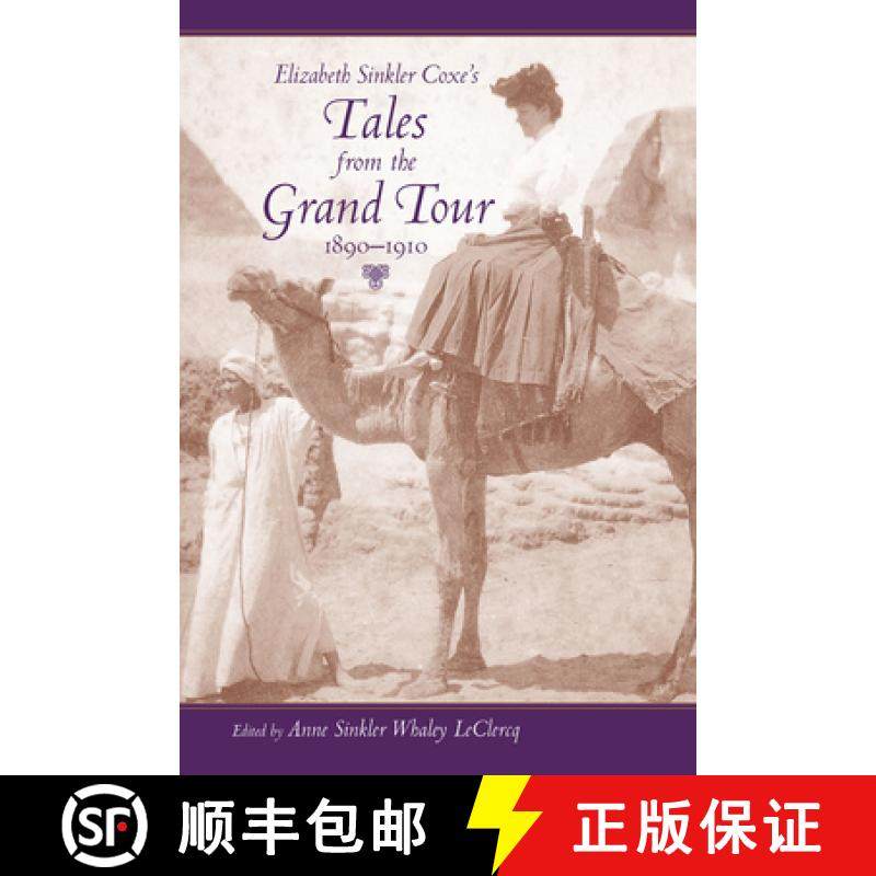 【3-4周达】Elizabeth Sinkler Coxe's Tales from the Grand Tour, 1890-1910 [9781570039577]