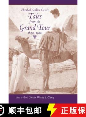 【3-4周达】Elizabeth Sinkler Coxe's Tales from the Grand Tour, 1890-1910 [9781570039577]