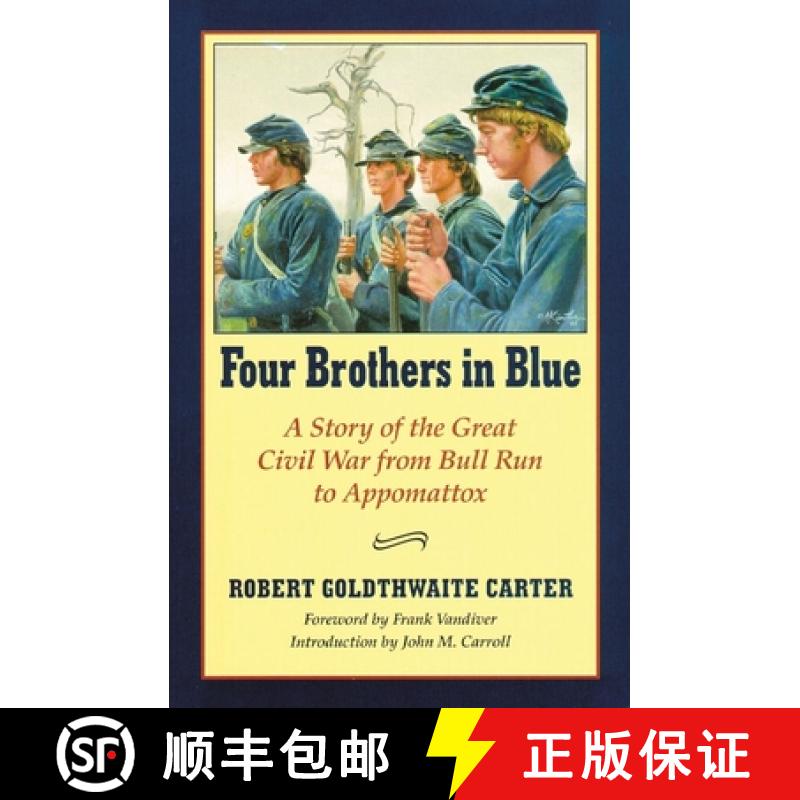 【3-4周达】Four Brothers in Blue: Or Sunshine and Shadows of the War of the Rebellion [9780806131856]