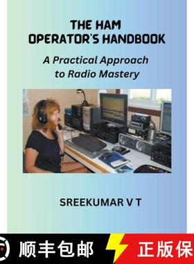 【3-4周达】The HAM Operator's Handbook: A Practical Approach to Radio Mastery [9798224503186]