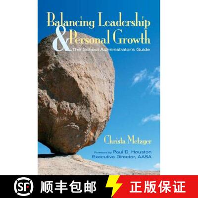 【3-4周达】Balancing Leadership and Personal Growth: The School Administrator′s Guide [9781412927000]
