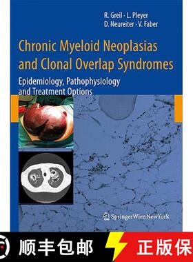 【3-4周达】Chronic Myeloid Neoplasias and Clonal Overlap Syndromes: Epidemiology, Pathophysiology and... [9783211798911]