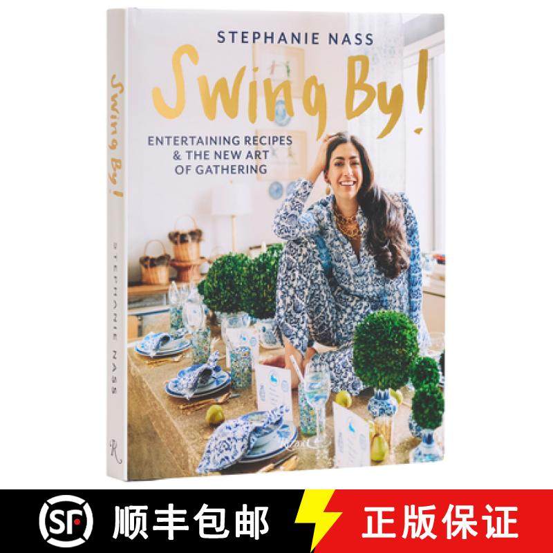【3-4周达】Swing By!: Entertaining Recipes and the New Art of Gathering [9780847829439]