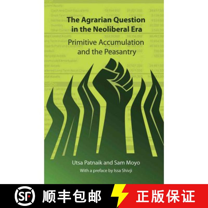 【2-3周达】The Agrarian Question in the Neoliberal Era: Primitive Accumulation and the Peasantry [9780857490384]