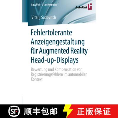 【3-4周达】Fehlertolerante Anzeigengestaltung für Augmented Reality Head-up-Displays: Bewertung und ... [9783658295196]