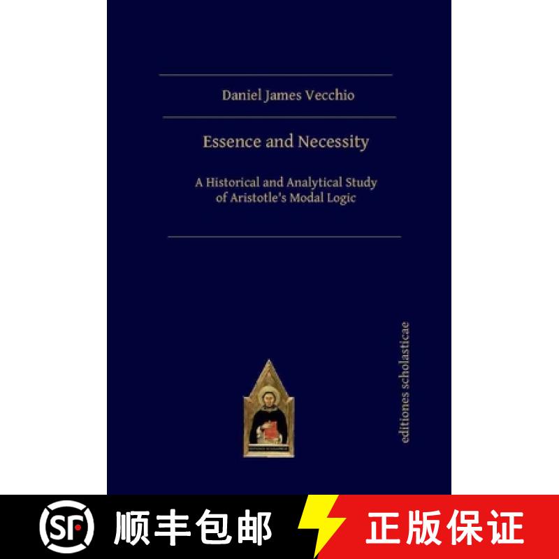 【3-4周达】Essence and Necessity: A Historical and Analytical Study of Aristotle's Modal Logic [9783868385953]