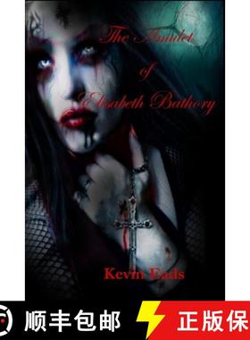 【3-4周达】The Amulet of Elisabeth Bathory and other short stories [9780976698425]