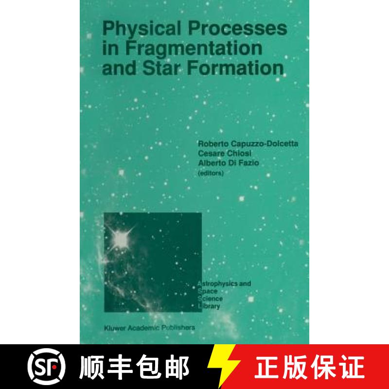 【3-4周达】Physical Processes in Fragmentation and Star Formation: Proceedings of the Workshop on 'Ph... [9789401067607]