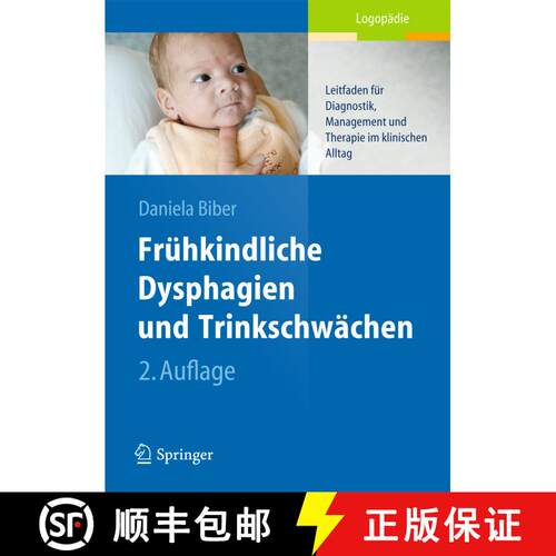 【3-4周达】Frühkindliche Dysphagien und Trinkschwächen: Leitfaden für Diagnostik, Management und T... [9783642449819]