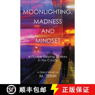 【3-4周达】Moonlighting, Madness, and Mindset: A Double-Dipping Journey in the C-Suite [9798992666120]
