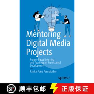 【3-4周达】Mentoring Digital Media Projects : Project-Based Learning and Teaching for Professional De... [9781484287972]