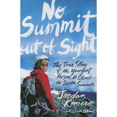 现货 没有看不见的山峰 No Summit Out of Sight: The True Story of the Youngest Person to Climb the Seve... [9781481432764]