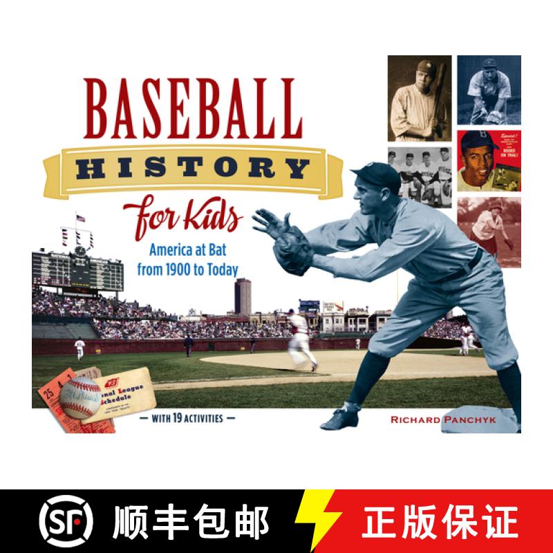 预订 Baseball History for Kids: America at Bat from 1900 to Today, with 19 Activities Volume 53 [9781613747797]