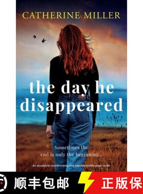 【3-4周达】The Day He Disappeared: An absolutely heartbreaking and unputdownable page-turner [9781835258545]