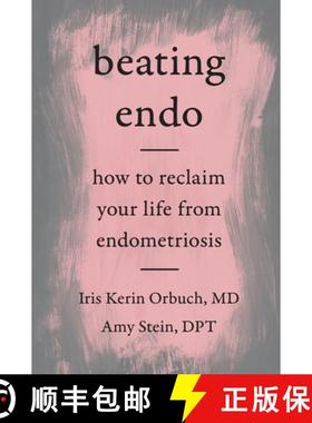 【3-4周达】Beating Endo: How to Reclaim Your Life from Endometriosis [9780062861849]