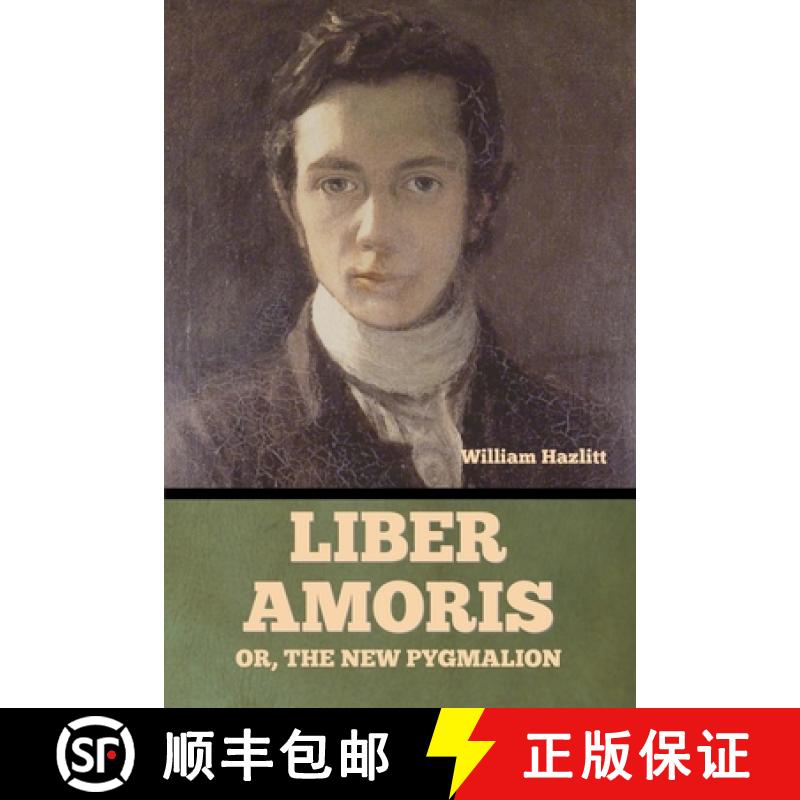 【3-4周达】Liber Amoris, Or, The New Pygmalion [9798888309940]