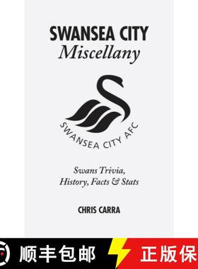 【3-4周达】Swansea City Miscellany: Swans Trivia, History, Facts and STATS [9781785310775]