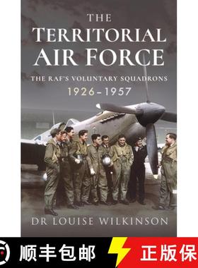 【3-4周达】The Territorial Air Force: The Raf's Voluntary Squadrons, 1926-1957 [9781526797995]