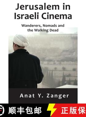 【3-4周达】Jerusalem in Israeli Cinema: Wanderers, Nomads and the Walking Dead [9781912676224]