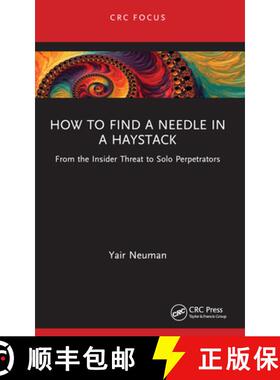 【3-4周达】How to Find a Needle in a Haystack: From the Insider Threat to Solo Perpetrators [9781032267234]