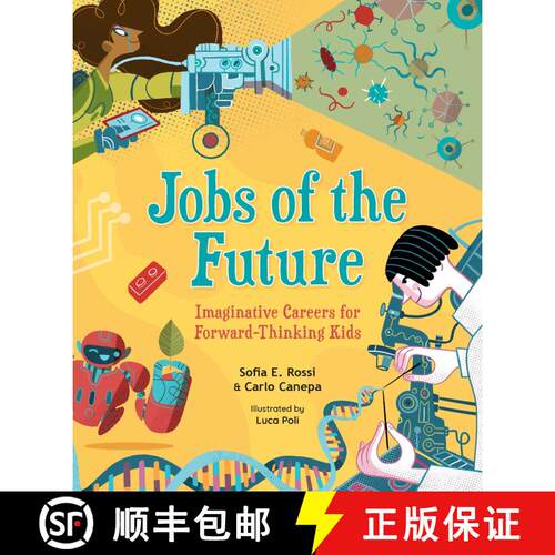 【3-4周达】精装 Jobs of the Future: Imaginative Careers for Forward-Thinking Kids [9781524870959]
