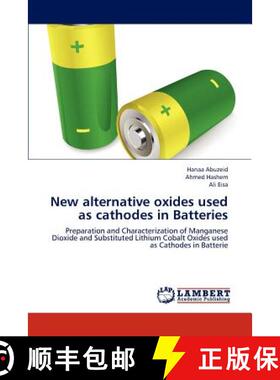 预订 New Alternative Oxides Used as Cathodes in Batteries [9783659301704]