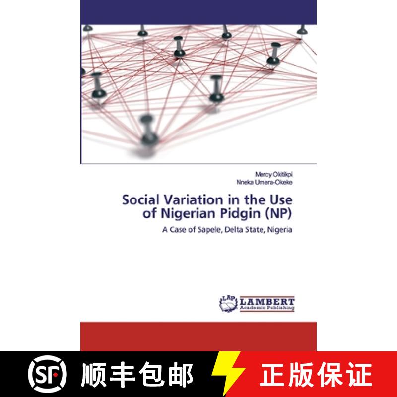 预订 Social Variation in the Use of Nigerian Pidgin (NP) [9783330345584]
