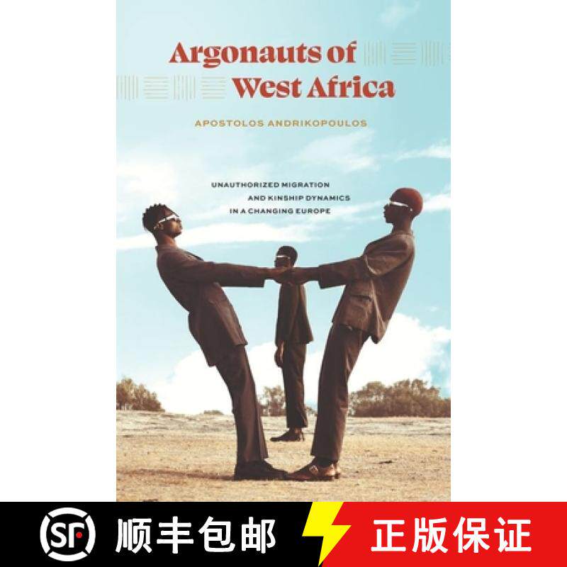 【3-4周达】Argonauts of West Africa: Unauthorized Migration and Kinship Dynamics in a Changing Europe [9780226822600]
