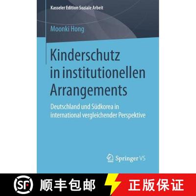 【3-4周达】Kinderschutz in institutionellen Arrangements : Deutschland und Südkorea in international... [9783658107413]
