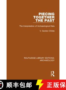 【3-4周达】Piecing Together the Past : The Interpretation of Archaeological Data [9781138812789]