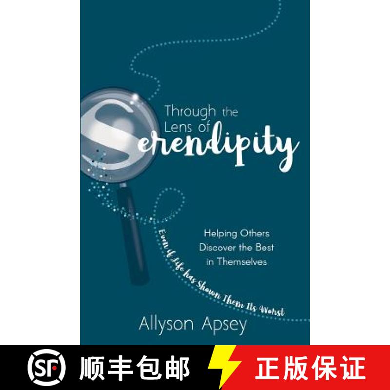 【3-4周达】Through the Lens of Serendipity: Helping Others Discover the Best in Themselves (Even if L... [9781949595222]