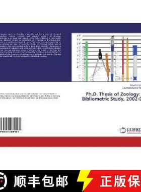 预订 Ph.D. Thesis of Zoology: A Bibliometric Study, 2002-08 [9786202079181]
