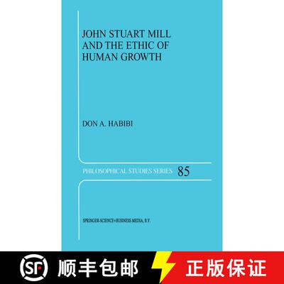 【3-4周达】精装 John Stuart Mill and the Ethic of Human Growth [9780792368540]