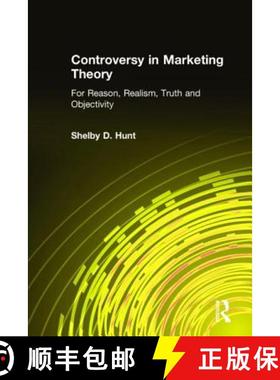 【3-4周达】Controversy in Marketing Theory: For Reason, Realism, Truth and Objectivity: For Reason, R... [9780765609311]